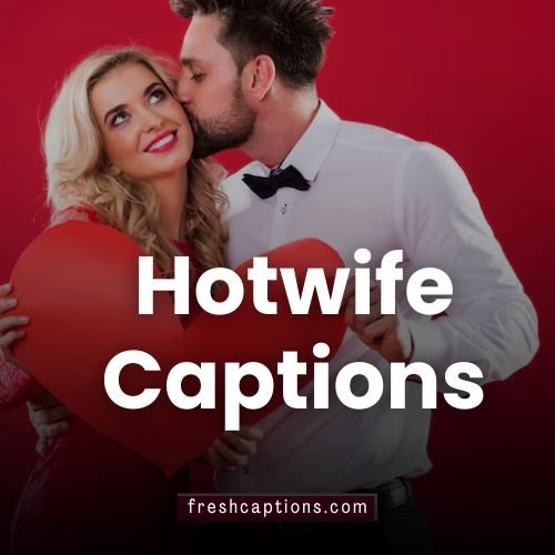 Hotwife Captions