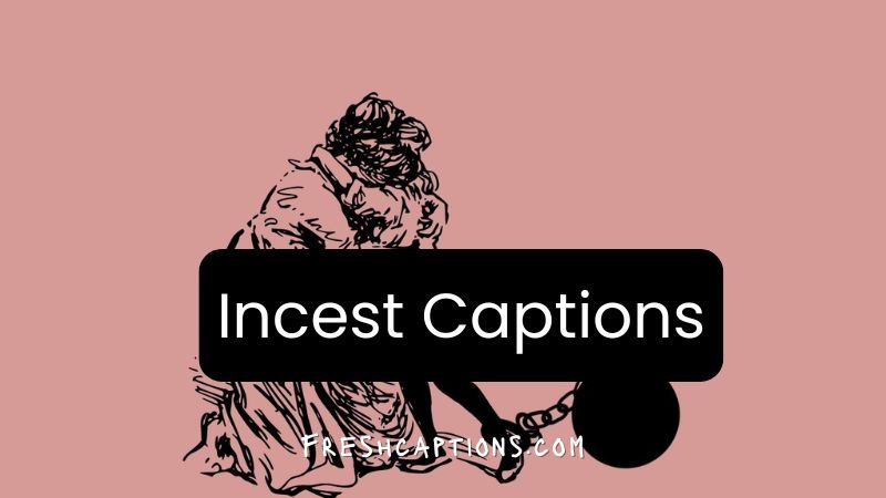 Incest Captions