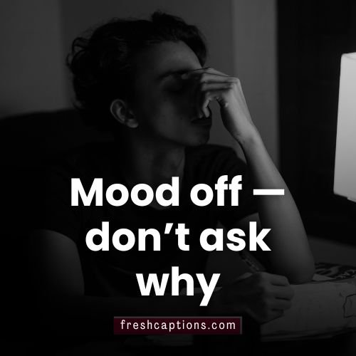 Mood Off Captions
